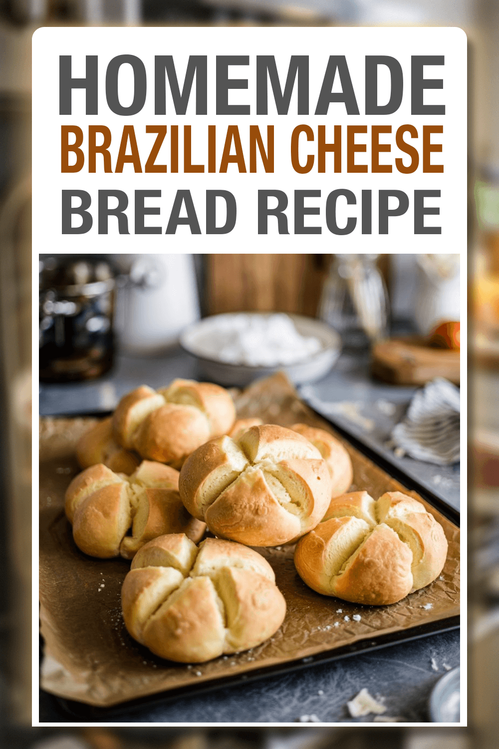 Homemade Brazilian Cheese Bread Recipe